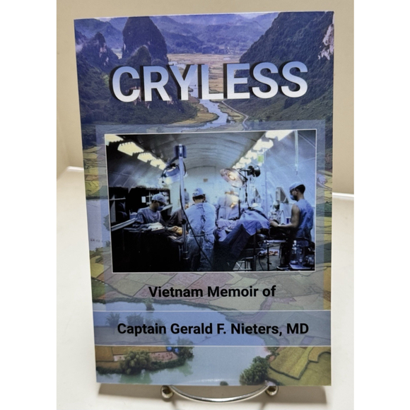 Cryless: Vietnam Memoir Of Captain Gerald F. Niters MD (2022 Paperback OOP)